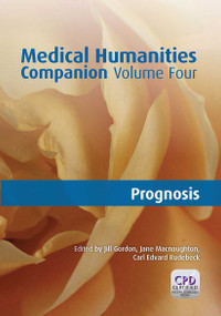 Medical Humanities Companion, Volume 4 by Jill Gordon, Jane MacNaughton, Carl Edvard Rudeback, 9781846195556