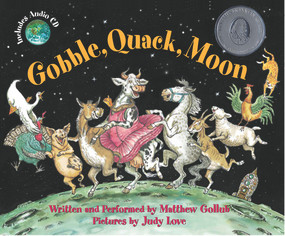 Gobble, Quack, Moon by Matthew Gollub, Judy Love, 9781889910208