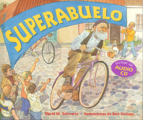 Superabuelo (Spanish Edition) - 9781889910376 by David Schwartz, Bert Dodson, Martín Luis Guzmán Ferrer, 9781889910376