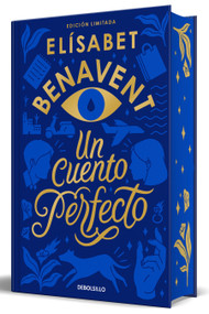 Un cuento perfecto (Edición limitada, cantos pintados) / A Perfect Story (Limited Edition, Sprayed Edges) (Spanish Edition) by Elísabet Benavent, 9788466378901