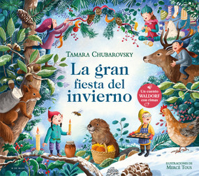 La gran fiesta del invierno / The Great Winter Party (Spanish Edition) by Tamara Chubarovsky, Mercè Tous, 9788419910431