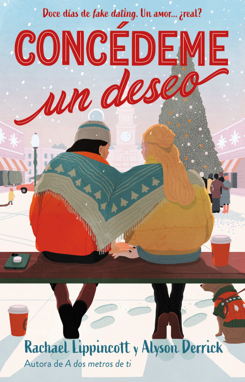 Concédeme un deseo. Doce días de fake dating. Un amor ¿real? / Make My Wish Come True (Spanish Edition) by Rachel Lippincott, Alyson  Derrick, 9786073851916