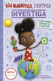 Ada Magnífica, científica, investiga: Todo sobre cuidar el planeta / Ada Twist, Scientist: Team Green! (Spanish Edition) by Andrea Beaty, Theanne Griffith, 9798890983268