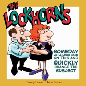 The Lockhorns: Someday We'll Look Back on This and Quickly Change the Subject by Bunny Hoest, 9781524898762
