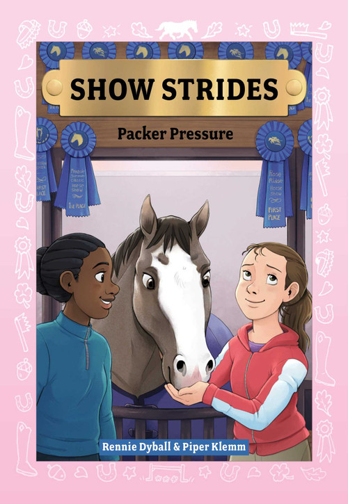 Show Strides Vol. 5 (Packer Pressure) by Rennie Dyball, Piper Klemm, Dolores Okecki, 9781524898908
