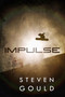 Impulse (A Jumper Novel) by Steven Gould, 9781250841636