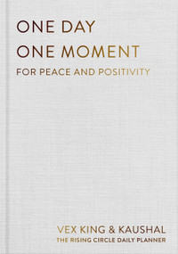 One Day One Moment (For Peace and Positivity) by Vex King, Kaushal, The Rising Circle, The Rising Circle, 9781035048564