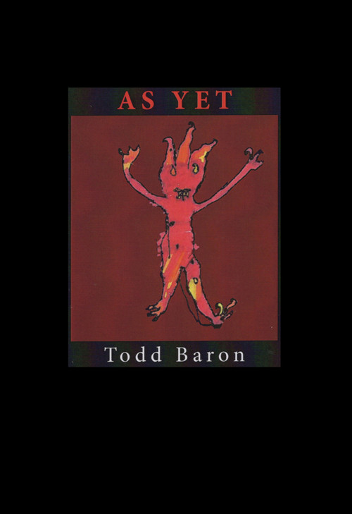 As Yet by Todd Baron, 9780925904195