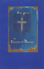 The Closets of Heaven by Diane Glancy, 9780925904270
