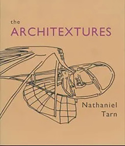 THE ARCHITEXTURES by Nathaniel Tarn, 9780925904287