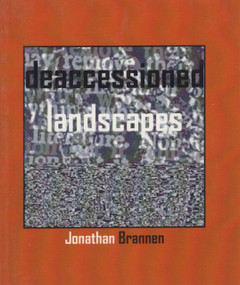 DEACCESSIONED LANDSCAPES by Jonathan Brannen, 9780925904348