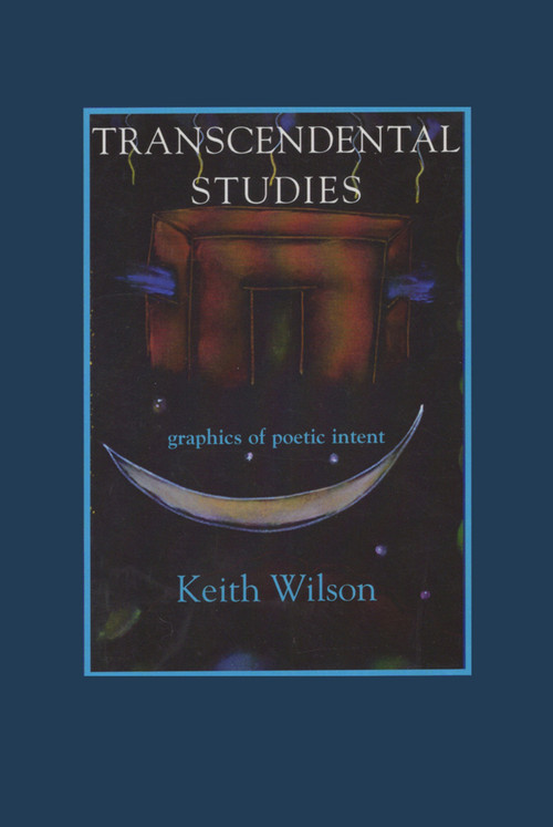 Transcendental Studies: graphics of poetic intent by , 9780925904386