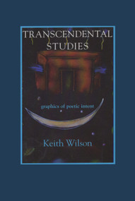 Transcendental Studies: graphics of poetic intent by , 9780925904386