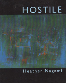 Hostile by Heather Nagami, 9780925904539