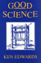 Good Science by Ken Edwards, 9780937804483