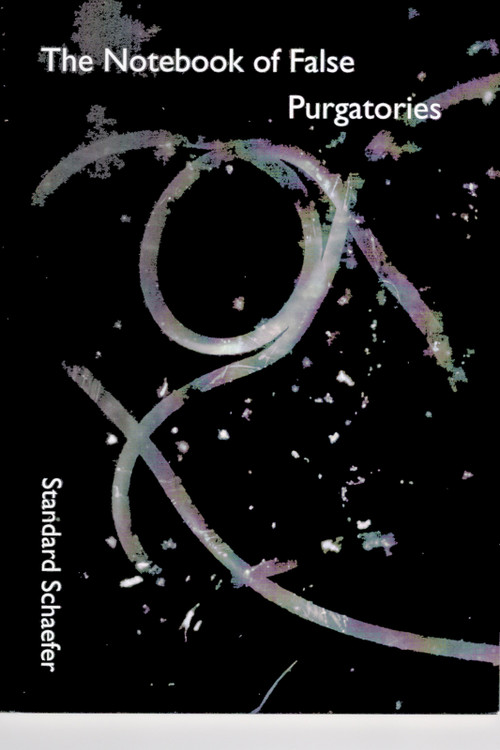 The Notebook of False Purgatories by Standard Schaefer, 9780989431668