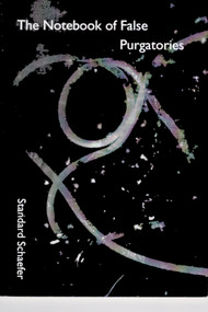 The Notebook of False Purgatories by Standard Schaefer, 9780989431668