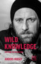 Wild Knowledge (Outthink the Revolution) - 9781912555321 by Anders Indset, 9781912555321