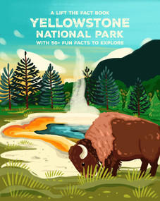 Yellowstone National Park (Lift The Fact) by Emma Whitelaw, 9781923286115