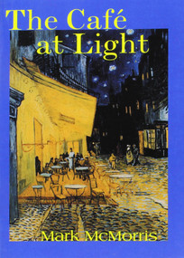 The Café at Light by Mark McMorris, 9781931824118