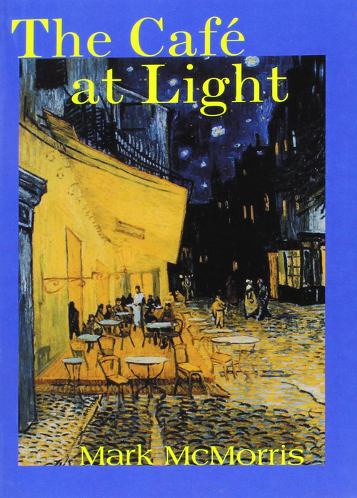 The Café at Light by Mark McMorris, 9781931824118