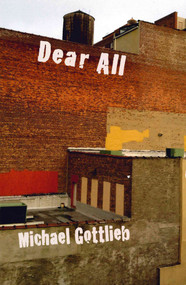 Dear All by Michael Gottlieb, 9781931824507