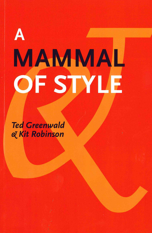 A Mammal of Style by Ted Greenwald, 9781931824538
