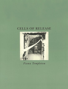 Cells for Release by Fiona Templeton, 9781931824736