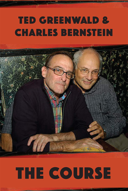 The Course by Ted Greenwald, Charles Bernstein, 9781931824842