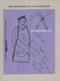 The Hindrances of a Householder by Jennifer Bartlett, 9781946104083