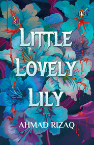 Little Lovely Lily by AHMAD RIZAQ, 9789815204704