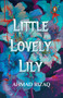 Little Lovely Lily by AHMAD RIZAQ, 9789815204704