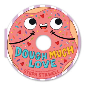 Dough Much Love (A Shaped Novelty Board Book for Toddlers) by Steph  Stilwell, Steph  Stilwell, 9781499817584