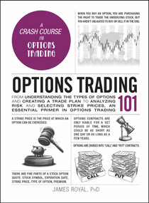 Options Trading 101 by James Royal, 9781507224038
