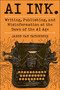 AI Ink. (Writing, Publishing, and Misinformation at the Dawn of the AI Age) by Jason Van Tatenhove, 9781510783188