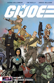 G.I. Joe Vol. 1 (The Cobra Strikes!) by Joshua Williamson, Tom Reilly, Jordie Bellaire, 9781534328075