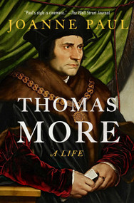 Thomas More (A Life) by Joanne Paul, 9781639368792