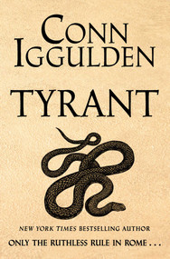 Tyrant (A Novel) by Conn Iggulden, 9781639368891