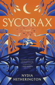 Sycorax (A Novel) by Nydia Hetherington, 9781639369171