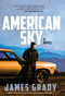 American Sky (A Novel) by James Grady, 9781639369218
