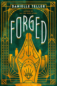 Forged (A Novel) by Danielle Teller, 9781639369430