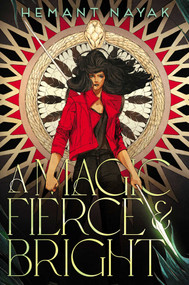 A Magic Fierce and Bright - 9781665921824 by Hemant Nayak, 9781665921824
