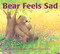 Bear Feels Sad by Karma Wilson, Jane Chapman, 9781665936576