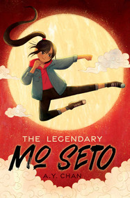 The Legendary Mo Seto - 9781665937337 by A. Y. Chan, 9781665937337