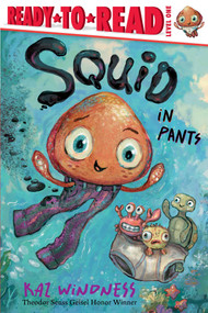 Squid in Pants (Ready-to-Read Level 1) - 9781665944304 by Kaz Windness, Kaz Windness, 9781665944304
