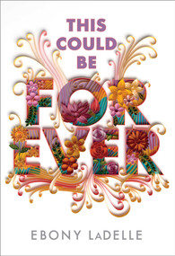 This Could Be Forever by Ebony LaDelle, 9781665948678