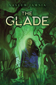 The Glade by Naseem Jamnia, 9781665949804