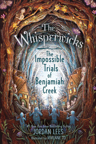 The Impossible Trials of Benjamiah Creek by Jordan Lees, Vivienne To, 9781665950152