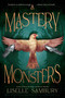 A Mastery of Monsters by Liselle Sambury, 9781665957366