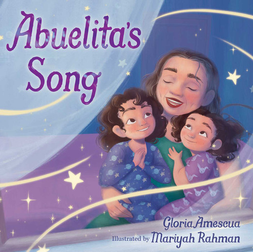 Abuelita's Song by Gloria Amescua, Mariyah Rahman, 9781665957519